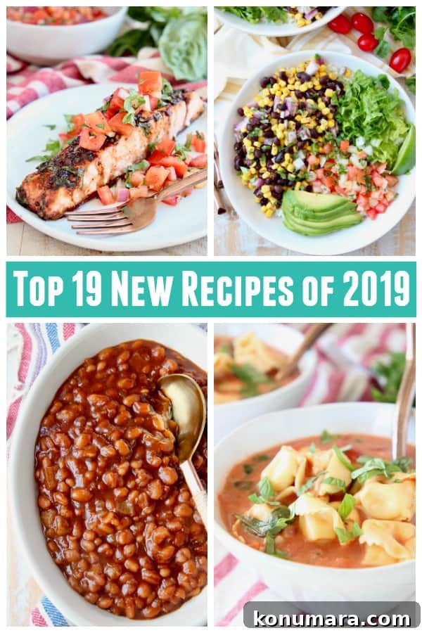19 New Recipes from 2019 Worth Revisiting 2 Collage of images featuring tortellini soup, baked beans, bruschetta salmon and burrito bowls